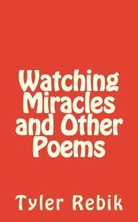bokomslag Watching Miracles and Other Poems