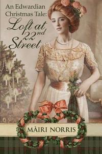 bokomslag An Edwardian Christmas Tale: Loft At 22nd Street
