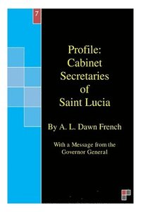 bokomslag Profile: Cabinet Secretaries of Saint Lucia