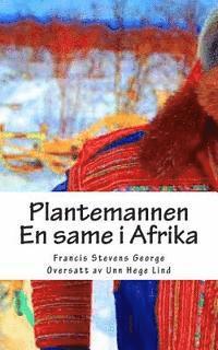 bokomslag Plantemannen: En same i Afrika