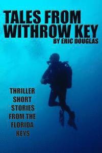 bokomslag Tales from Withrow Key: Thriller Short Stories from the Florida Keys