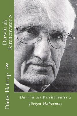 bokomslag Darwin als Kirchenvater 5: Jürgen Habermas