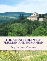 bokomslag The affinity between Friulian and Romanian