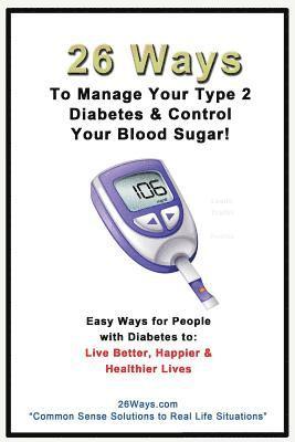 26 Ways to Manage Your Type 2 Diabetes & Control Your Blood Sugar 1