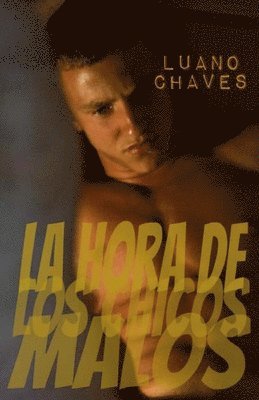 Luano Chaves - La hora de los chicos malos, Häftad