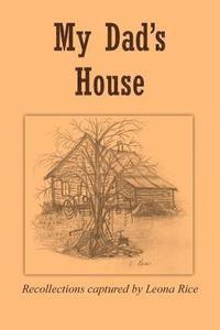 bokomslag My Dad's House: Recollections Captured By Leona Rice