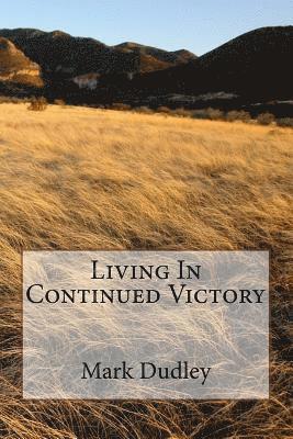 Living In Continued Victory 1