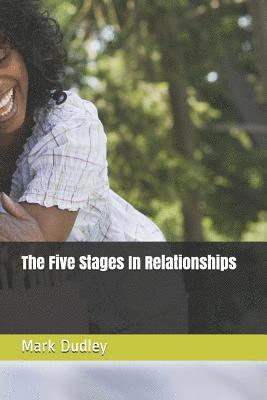 The Five Stages in Relationships 1
