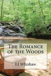 bokomslag The Romance of the Woods