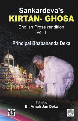 Sankardev's KIRTAN GHOSA Volume-I: English Prose Translation of Assamese Classic Holybook 1