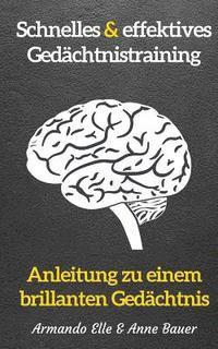 bokomslag schnelles & effektives Gedächtnistraining: Anleitung zu einem brillanten Gedächtnis