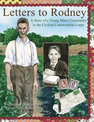 Ann Slifer Herche - Letters to Rodney: A Story of a Young Man's Experience in the Civilian Conservation Corps, Häftad