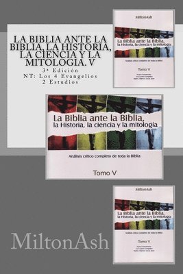 Miltonash - La Biblia ante la Biblia, la Historia, la ciencia y la mitología. V: Estudio crítico completo de toda la Biblia. 3a Edición NT: Los 4 Evangelios, Häftad. Tillgänglighet: Lägg i varukorg