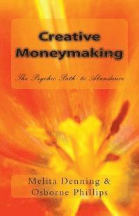 bokomslag Creative Moneymaking: The Psychic Path to Abundance