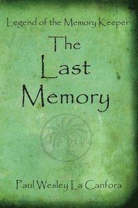 bokomslag Legend of the Memory Keeper/ The Last Memory: The Last Memory