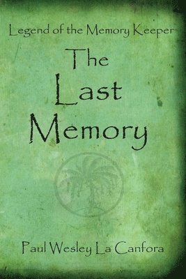 Legend of the Memory Keeper/ The Last Memory: The Last Memory 1