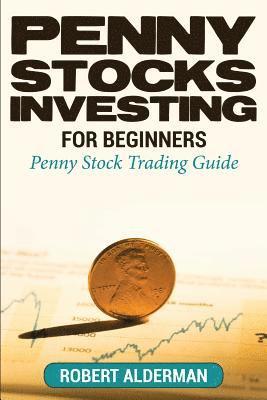 bokomslag Penny Stocks Investing For Beginners: Penny Stock Trading Guide