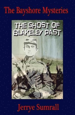 bokomslag The Bayshore Mysteries: The Ghost of Blakeley Past