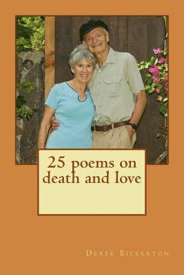 Derek Bickerton - 25 poems on death and love, Häftad. Tillgänglighet: Lägg i varukorg