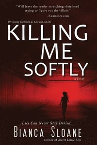 bokomslag Killing Me Softly (Previously published as Live and Let Die)