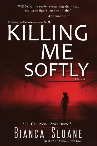 bokomslag Killing Me Softly (Previously published as Live and Let Die)