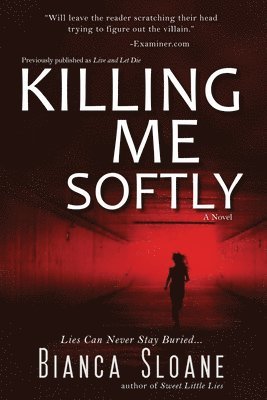 bokomslag Killing Me Softly (Previously published as Live and Let Die)