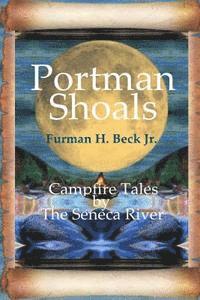bokomslag Portman Shoals Campfire Tales By The Seneca River: Campfire Tales By The Seneca River