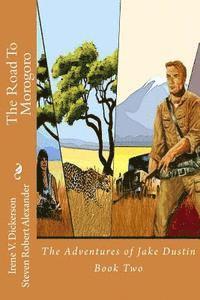Steven Robert Alexander, Irene V. Dickerson - The Road To Morogoro, Häftad