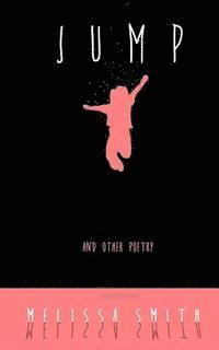 Jump: and Other Poetry 1