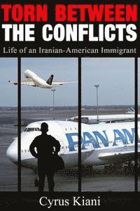 Torn Between the Conflicts: Life of an Iranian-American Immigrant 1