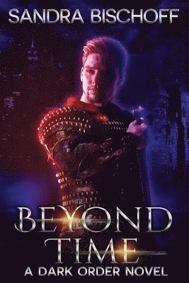 bokomslag Beyond Time: A Dark Order of the Dragon Novel