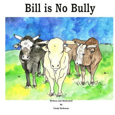 Cindy Hedeman - Bill is No Bully, Häftad