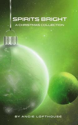 bokomslag Spirits Bright: A Christmas Collection
