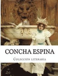 bokomslag Concha Espina, Colección literaria