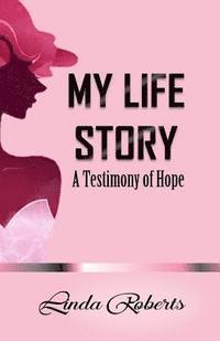 bokomslag My Life Story: A Testimony of Hope