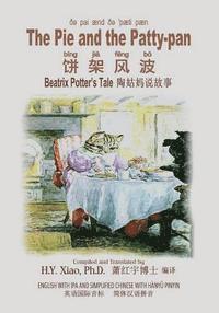 bokomslag The Pie and the Patty-pan (Simplified Chinese): 10 Hanyu Pinyin with IPA Paperback Color