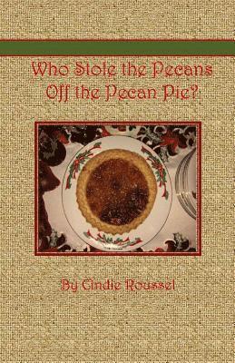 Who Stole the Pecans Off the Pecan Pie? 1