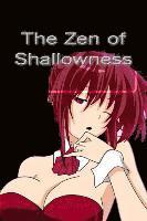 bokomslag The Zen of Shallowness