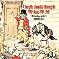 bokomslag A Frog He Would A-Wooing Go (Traditional Chinese): 01 Paperback Color