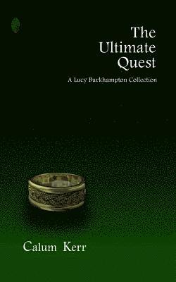 bokomslag The Ultimate Quest: A Lucy Burkhampton Collection