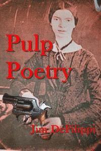 bokomslag Pulp Poetry: A Journey through the Hard-Boiled Underworld of Poetic Forms