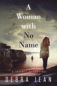 bokomslag A Woman with No Name A Journey of Survival