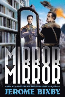 Jerome Bixby, Emerson Bixby, Jean Marie Stine - Mirror, Mirror, Häftad