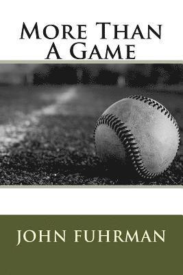 John Fuhrman - More Than A Game, Häftad