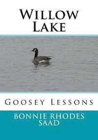 bokomslag Willow Lake: Goosey Lessons