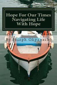 bokomslag Hope For Our Times: Navigating Life With Hope