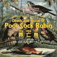 bokomslag Death and Burial of Poor Cock Robin (Traditional Chinese): 09 Hanyu Pinyin with IPA Paperback Color