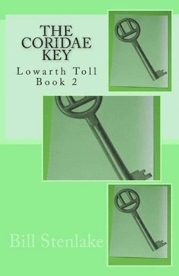 The Coridae Key: Lowarth Toll Book 2 1