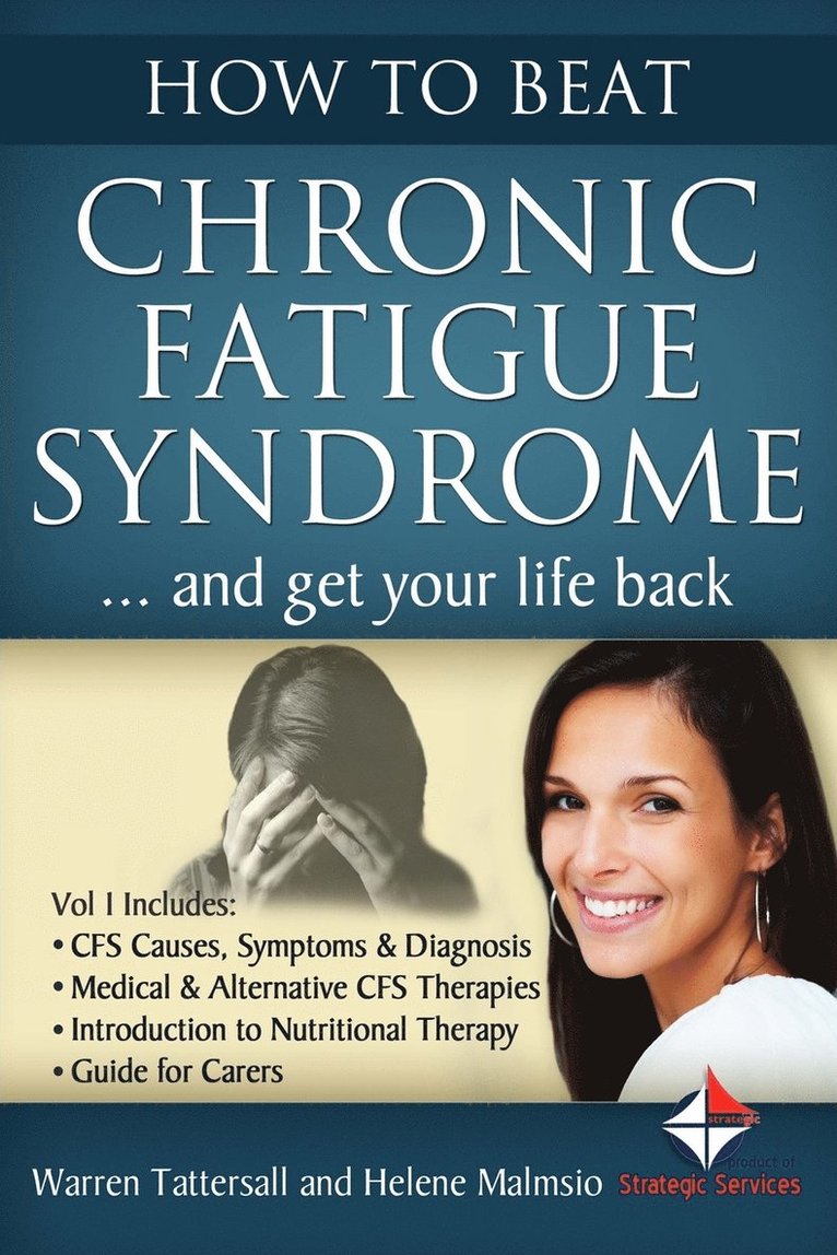 How to Beat Chronic Fatigue Syndrome and Get Your Life Back! 1
