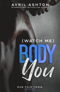 bokomslag (Watch Me) Body You